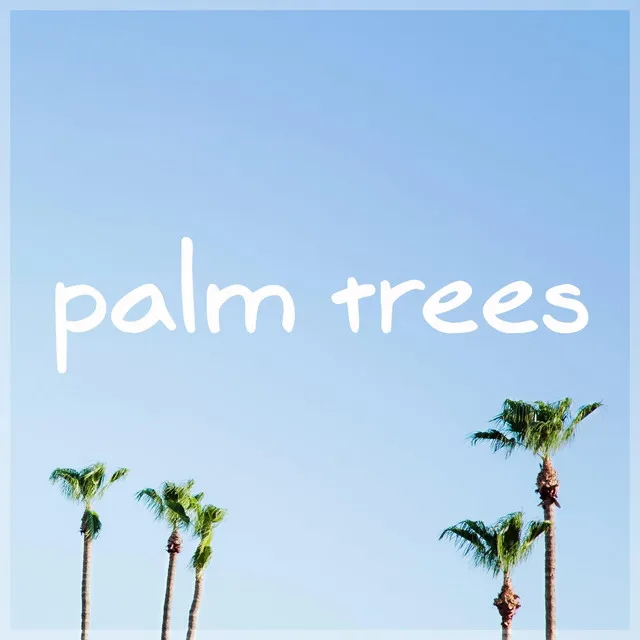 Palm Trees