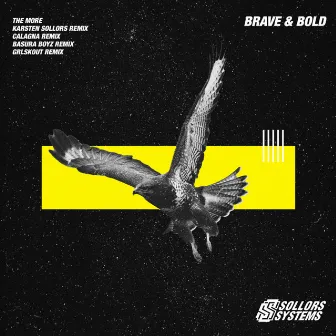 Brave & Bold (Basura Boyz Remix) by The More