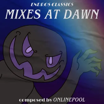 Mixes at Dawn (FNAE: Daylight Original Soundtrack) by OnlinePool