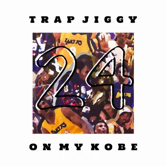 On My Kobe by Trapjiggy