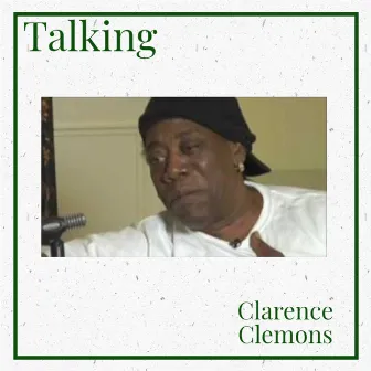 Talking by Clarence Clemons