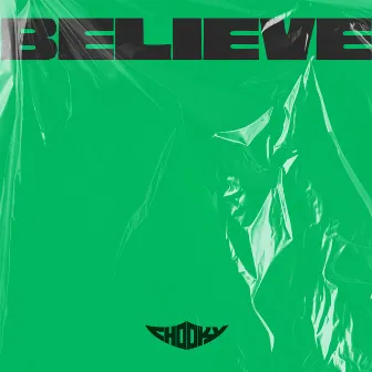 Believe by Chooky