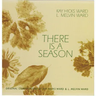 There Is a Season by Kay Hicks Ward