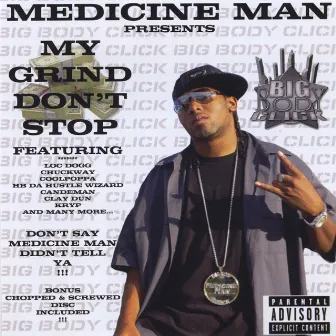 My Grind Don't Stop by Medicine Man