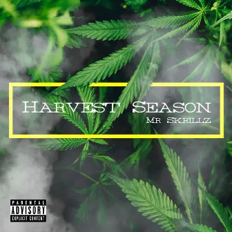 Harvest Season by Mr Skrillz