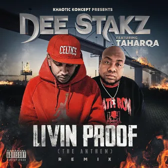 Livin Proof (The Anthem) [Remix] by Dee Stakz