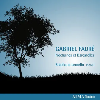 Fauré: Nocturnes et barcarolles by Stephane Lemelin