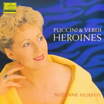 Puccini & Verdi: Heroines by Suzanne Murphy