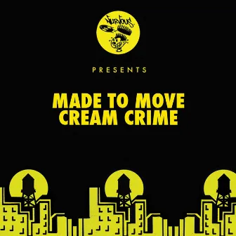 Cream Crime by Made To Move