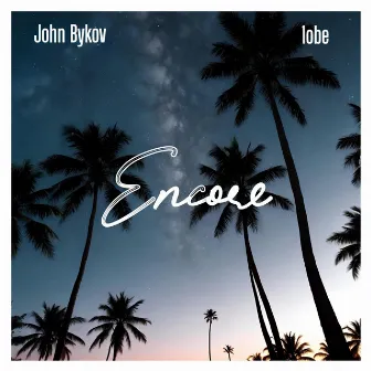 Encore by John Bykov