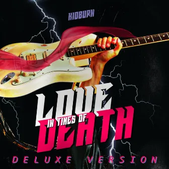 Love In Times Of Death (Deluxe Version) by Kidburn