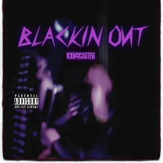 Blackin' OUT by Kah9