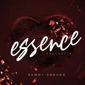 Essence Freestyle by Sammy Dreadd