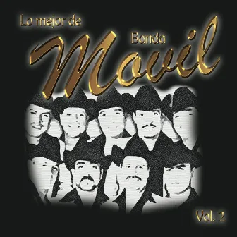 Lo Mejor De Banda Movil, Vol.2 by Banda Movil