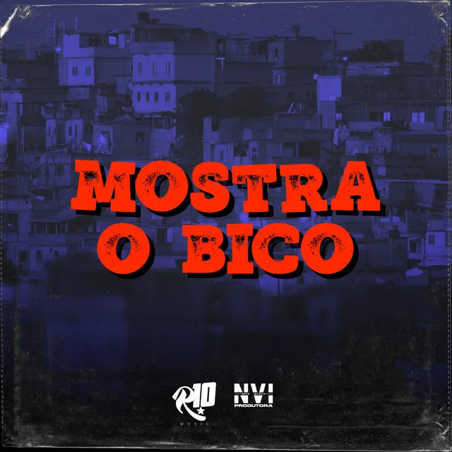 Mostra o Bico