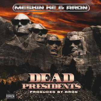 Dead Presidents by Meskin Ke & Aron