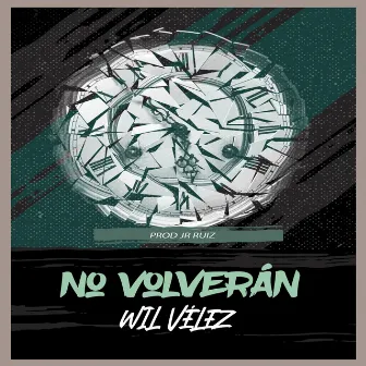 No Volverán by Wil Vélez