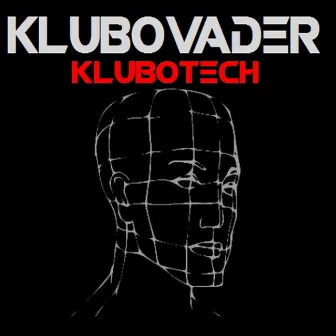 Klubotech by Klubovader