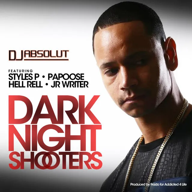 Dark Night Shooters (feat. Styles P, Papoose, Hell Rell & J.R. Writer)