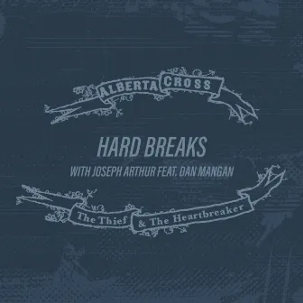 Hard Breaks by Alberta Cross