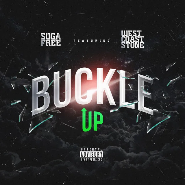 Buckle Up (feat. westcoast stone & drezel washington)