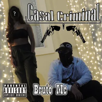 Casal Criminal by Bruto Mc