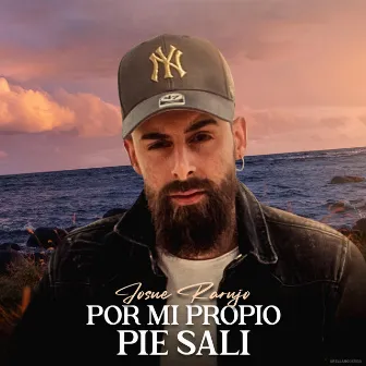 Por Mi Propio Pie Salí by Josue Rarujo