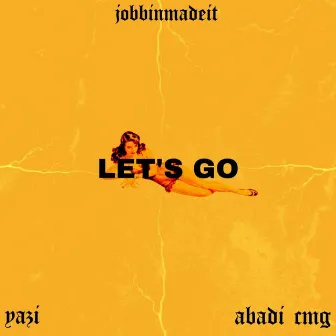 Let's Go by Yazi