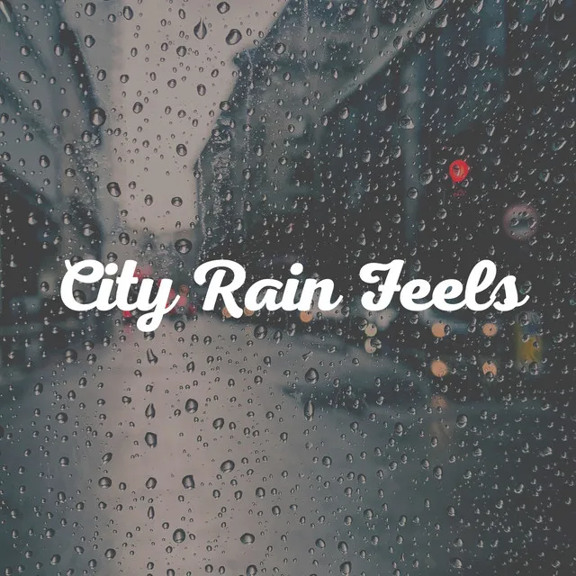 City Rain Feels