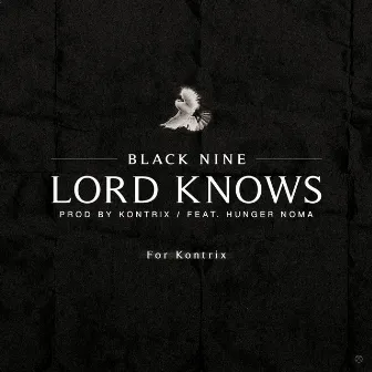 Lord Knows by BLACK NINE