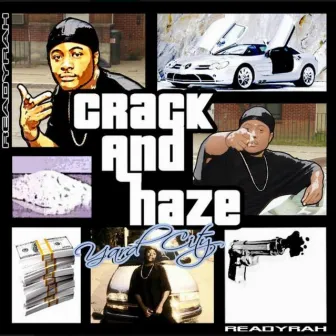 CrackandHaze by Ready Rah