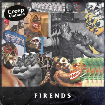 Firends by Creep Giuliano