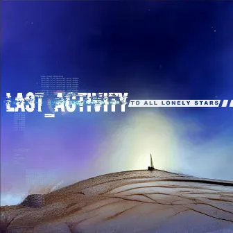 To All Lonely Stars by Last Activity