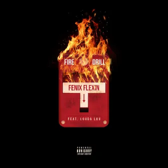 Fire Drill (feat. Louda Lou) by Louda Lou