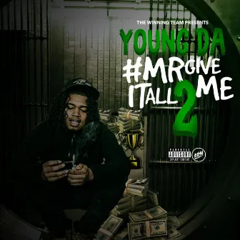 #MrGiveItAll2Me by Young DA