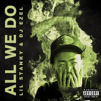 All We Do by LIL STANKY