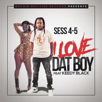 I Love DAT BOY by Sess 4-5