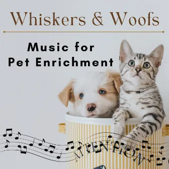 Whiskers & Woofs - Music for Pet Enrichment by Spirit Of Grace