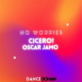 No Worries by CICERO!