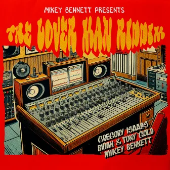 Mikey Bennett Presents: The Lover Man Riddim by Brian & Tony Gold