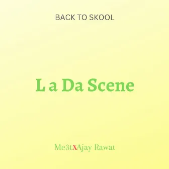 La Da Scene by Ajay Rawat