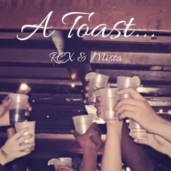 A Toast... by RCX