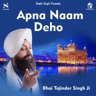 Apna Naam Deho by Bhai Tejinder Singh Ji Khanne Wale