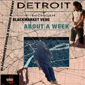 ABOUT A WEEK by BlackMarket Vedo