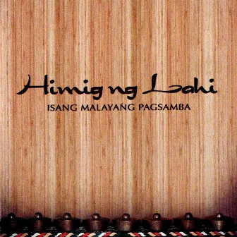 Himig ng Lahi: Isang Malayang Pagsamba by NXT MZK