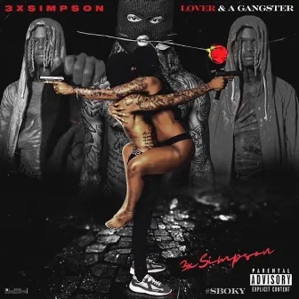 Lover & A Gangster by 3XSimpson