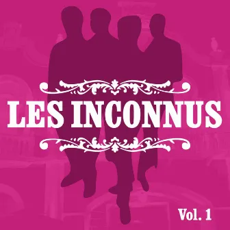 Les Inconnus, Vol. 1 by Les Inconnus