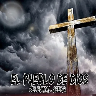 El Pueblo de Dios by Celestial Seekr