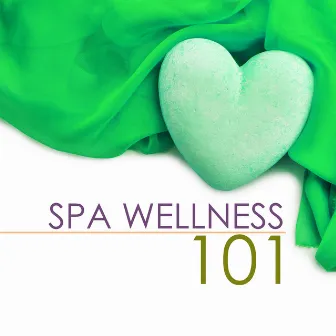 Spa Wellness 101 - Oriental Asian Massage Music, Ayurveda Healing Songs, Zen Music Garden by Wellness N Wellness