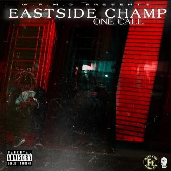 One Call by Eastside Champ